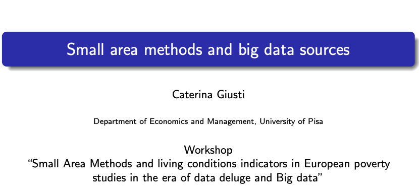 Caterina Giusti: “Small area methods and big data sources” – Final Workshop JM Chair SAMPLEU