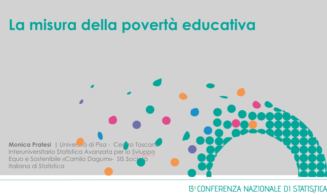 Monica Pratesi – La misura della povertà educativa (XIII Conferenza Nazionale di Statistica)