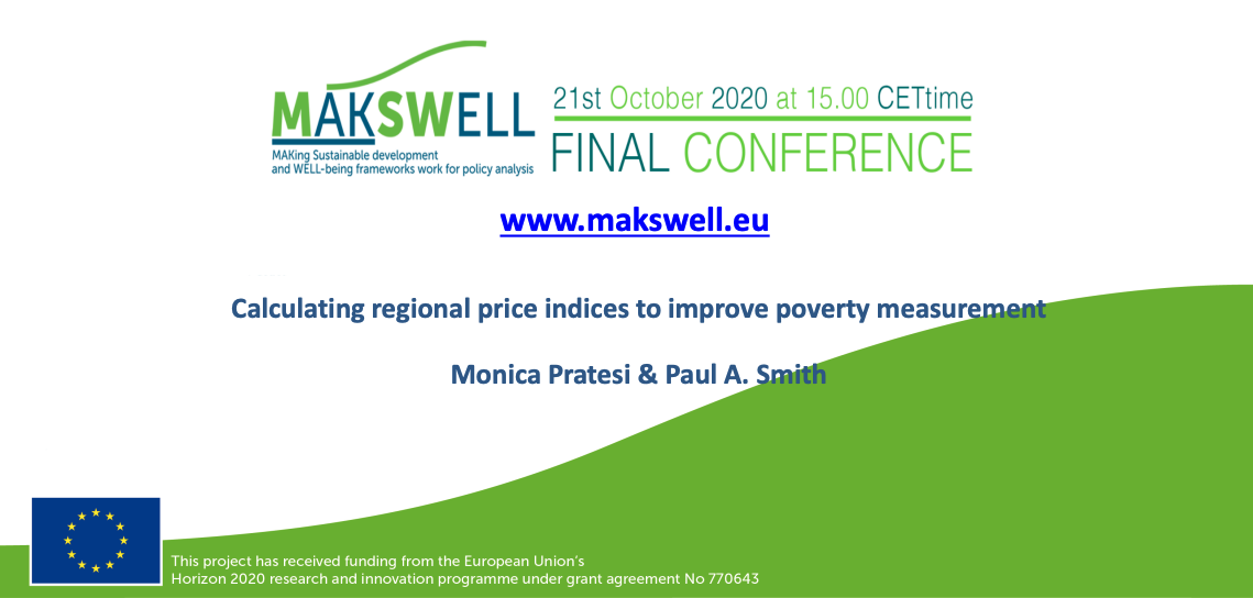 Monica Pratesi (with P. Smith), Calculating regional price indices to improve poverty measurement,(MAKSWELL Final Conference)